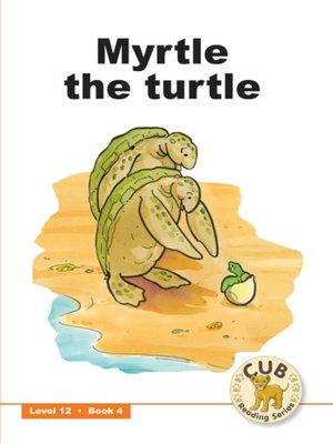 cover image of Cub Reading Scheme Level 12, Book 4: Myrtle the Turtle